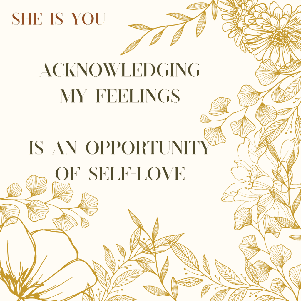 Acknowledging My Feelings Is An Opportunity of Self-Love